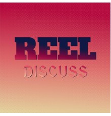 Various Artists - Reel Discuss