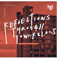 Various Artists - Reflections Through Towerblocs