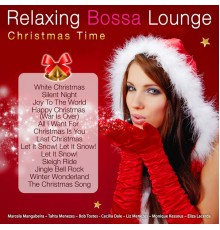 Various Artists - Relaxing Bossa Lounge. Christmas Time (Bossa Version)