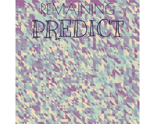 Various Artists - Remaining Predict