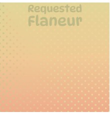 Various Artists - Requested Flaneur