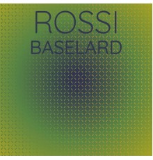 Various Artists - Rossi Baselard