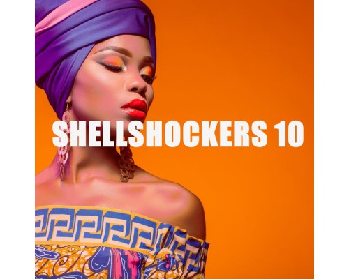 Various Artists - SHELLSHOCKERS 10