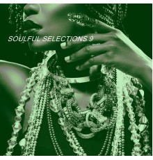 Various Artists - SOULFUL SELECTIONS 9