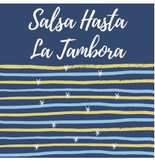 Various Artists - Salsa Hasta la Tambora