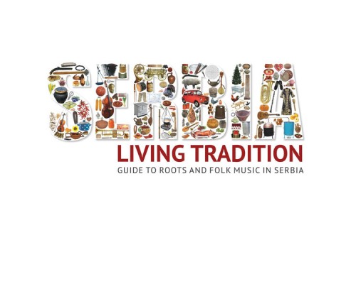 Various Artists - Serbia Living Tradition