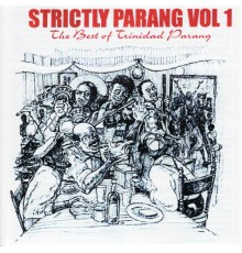 Various Artists - Strictly Parang - The Best of Trinidad Parang, Vol 1