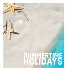 Various Artists - Summertime Holidays