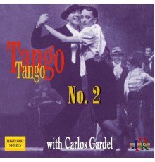Various Artists - ﻿Tango, Tango No. 2: The Greatest Argentine Tangos 1920-1950