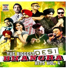 Various Artists - The Biggest Desi Bhangra Hits, Vol. 4