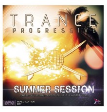 Various Artists - Trance Progressive Summer Session 2017  [DJ Mix] (Live Mixed Edition by Steven Liquid & Andrew Fields)