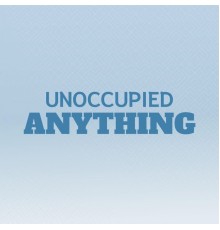 Various Artists - Unoccupied Anything