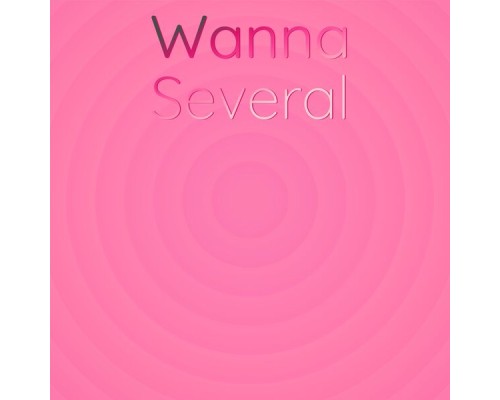 Various Artists - Wanna Several