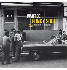 Various Artists - Wanted Funky Soul: From Diggers to Music Lovers