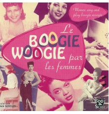 Various Artists - Women Sing And Play Boogie Woogie