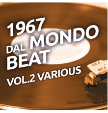 Various Artists - 1967 Dal mondo beat, Vol. 2
