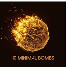 Various Artists - 40 Minimal Bombs