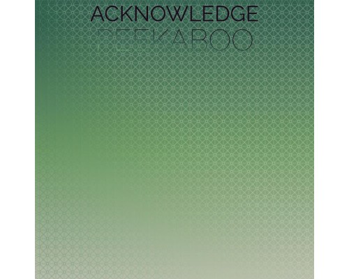 Various Artists - Acknowledge Peekaboo