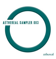 Various Artists - Aethereal Sampler 003