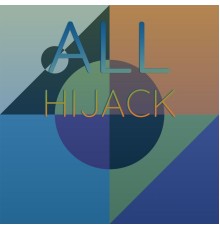 Various Artists - All Hijack