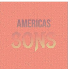 Various Artists - Americas Sons