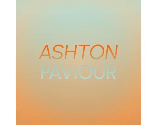 Various Artists - Ashton Paviour