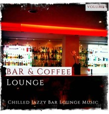 Various Artists - Bar & Coffee Lounge 2015 (Chilled Jazzy Bar Lounge Music)