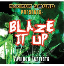 Various Artists - Blaze It Up