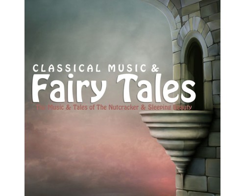 Various Artists - Classical Music and Fairy Tales Various Artists - Classical Music and Fairy Tales