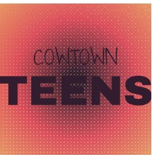 Various Artists - Cowtown Teens