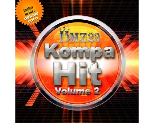 Various Artists - DMZ23 Kompa Hit, Vol. 2 Various Artists - DMZ23 Kompa Hit, Vol. 2