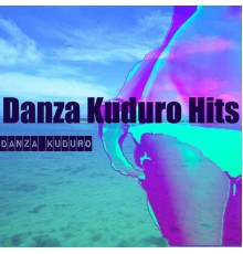 Various Artists - Danza Kuduro Hits