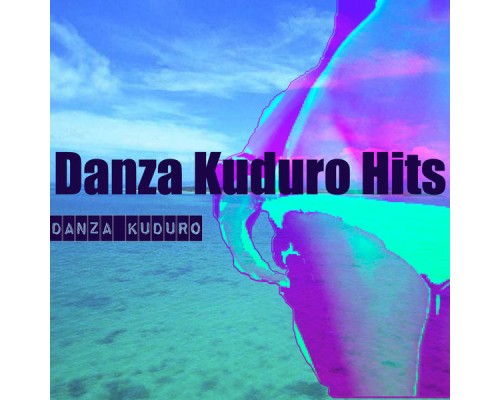 Various Artists - Danza Kuduro Hits