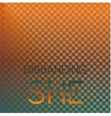 Various Artists - Disbanding She