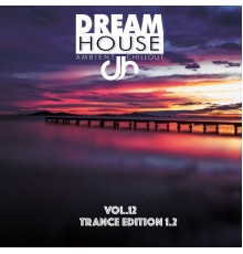 Various Artists - Dream House, Vol. 12  (Trance Edition 1.2)