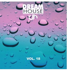 Various Artists - Dream House, Vol. 18