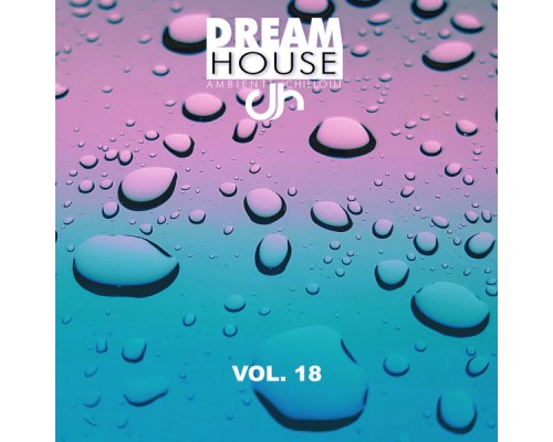 Various Artists - Dream House, Vol. 18