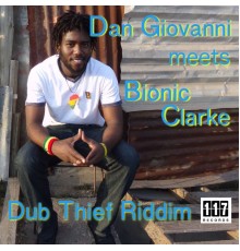 Various Artists - Dub Thief Riddim - Dan Giovanni meets Bionic Clarke