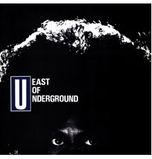 Various Artists - East of Underground