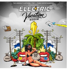 Various Artists - Electric Vacation Riddim