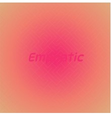 Various Artists - Emphatic