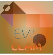 Various Artists - Evil Clam