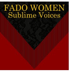Various Artists - Fado Women Sublime Voices