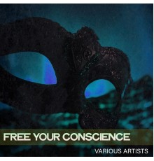 Various Artists - Free Your Conscience