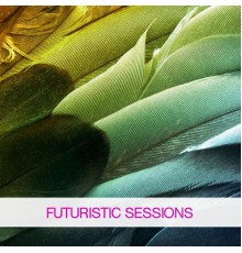 Various Artists - Futuristic Sessions