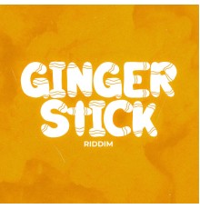 Various Artists - Ginger Stick Riddim