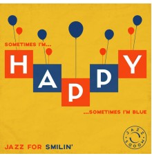 Various Artists - Happy – The Best of Jazz for Smilin’