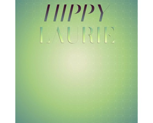 Various Artists - Hippy Laurie