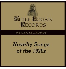 Various Artists - Historic Recordings - Novelty Songs of the 1920s