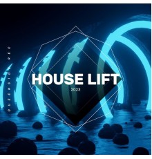 Various Artists - House Lift 2023